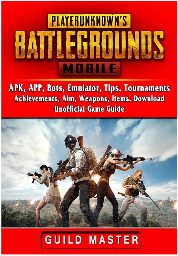 PUBG Mobile, APK, APP, Bots, Emulator, Tips, Tournaments, Achievements, Aim, Weapons, Items, Download, Unofficial Game Guide