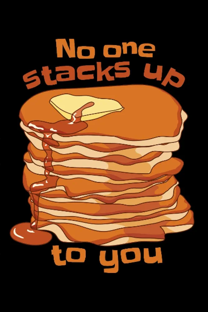 No one stacks up to you Pancakes Butter Maple Syrup: Hangman Puzzles | 110 Game Sheets | Mini Game | Clever Kids | 6 X 9 In | 15.24 X 22.86 Cm | Single Player | Funny Great Gift