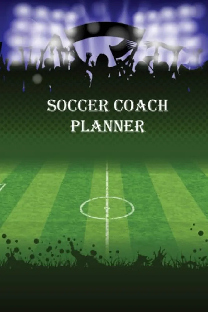 Soccer Coach Planner: Soccer Coaches To Use To Plan Games - Space To Write In and List Players