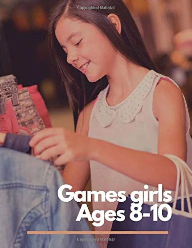 games girls ages 8-10: This book kids games ages 8-12 girlsAboutkids books or maze book extra maze books