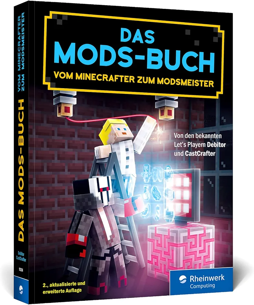 Das Mods-Buch: Die besten Mods für Minecraft: Autocrafting, Hightech-Gebäude, neuer Endboss u.v.m.