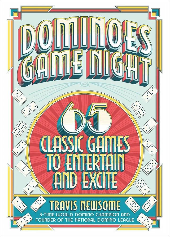 Dominoes Game Night: 65 Classic Games to Entertain and Excite