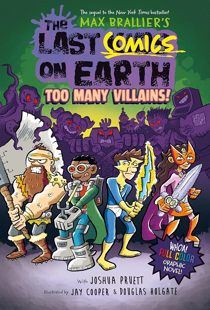 The Last Comics on Earth: Too Many Villains!: From the Creators of The Last Kids on Earth