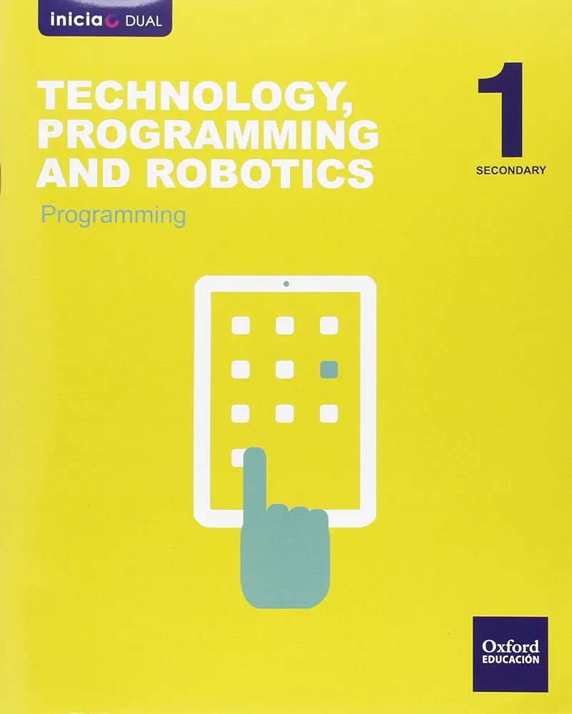 Inicia Technology, Programming and Robotics 1.º ESO. Programming: games and apps (Inicia Dual)