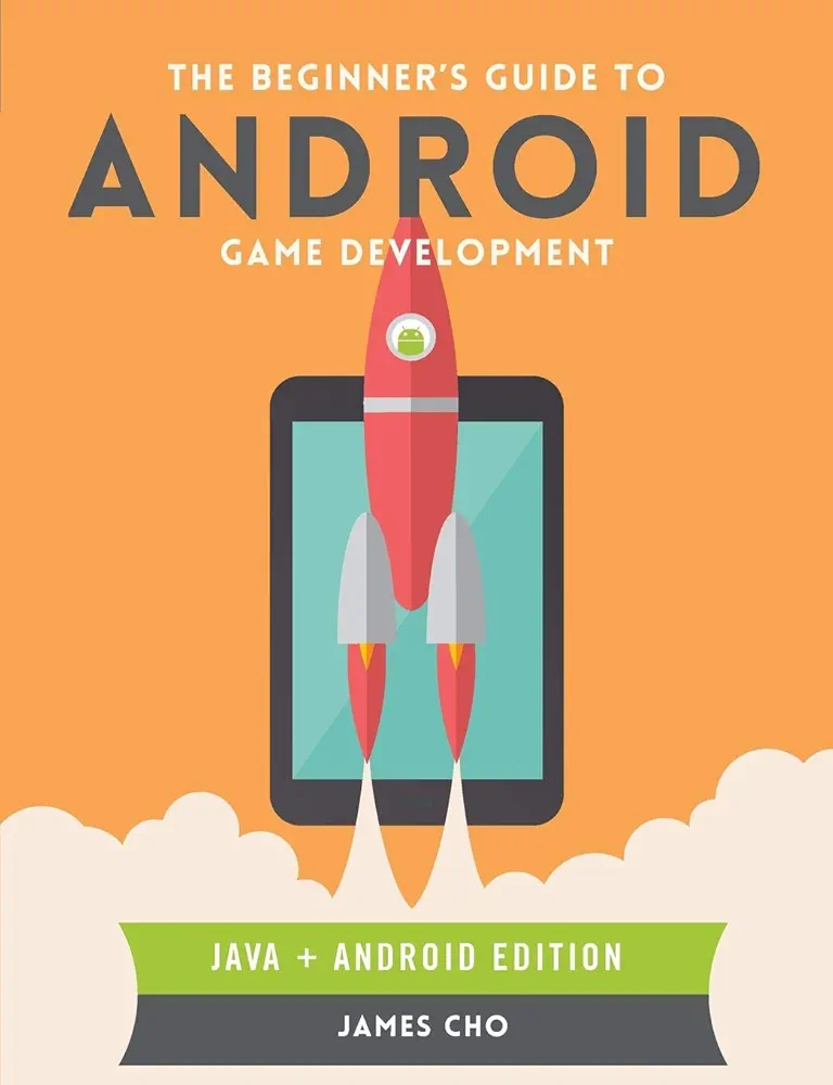 The Beginner's Guide to Android Game Development