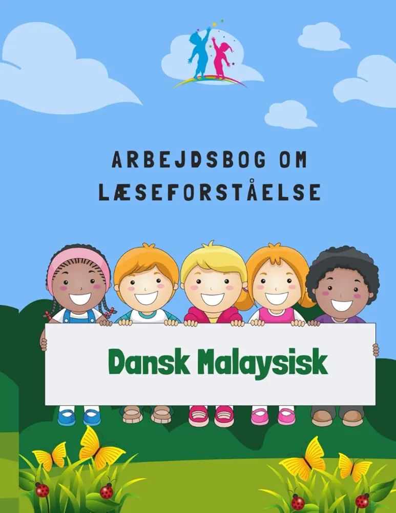 Dansk Malaysisk Arbejdsbog om læseforståelse: Danish Malay Reading Comprehension Workbook (Danish Edition)