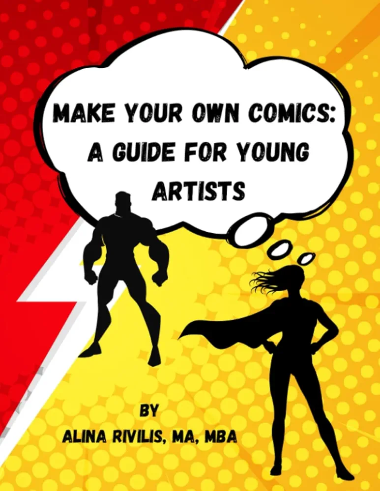 Make Your Own Comics: A Guide for Young Artists