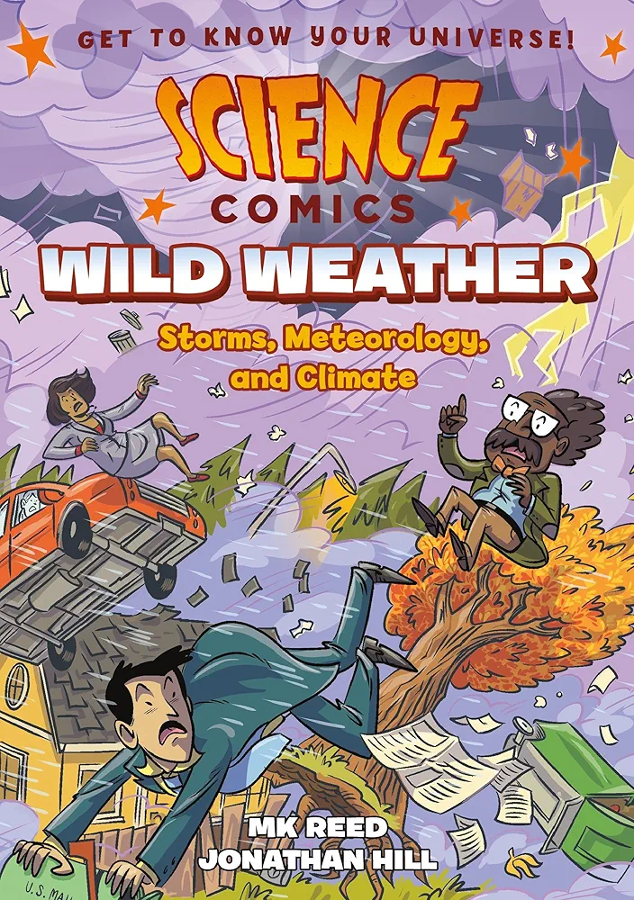 Science Comics: Wild Weather: Storms, Meteorology, and Climate