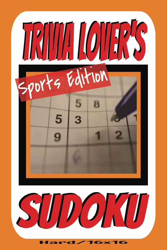 Trivia Lover's Sudoku Sports Edition: A Sudoku Puzzle Activity Book / Hard-Difficulty / Size 16x16