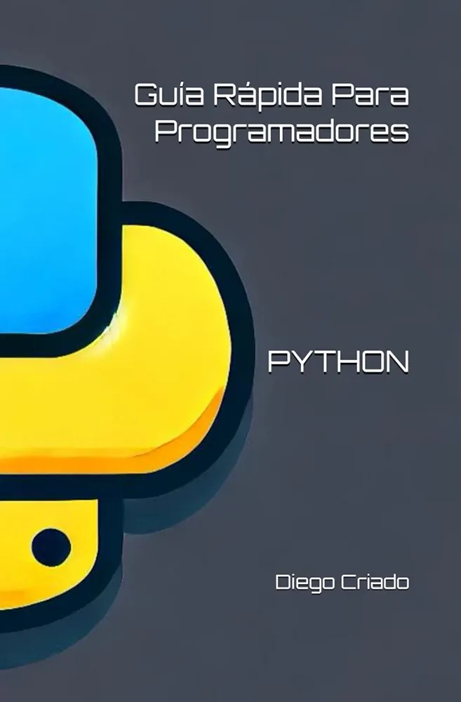 PYTHON: Guía Rápida Para Programadores (Spanish Edition)