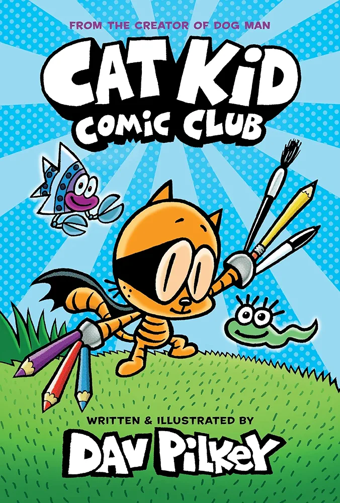 Cat Kid Comic Club: A Graphic Novel (Cat Kid Comic Club #1): From the Creator of Dog Man