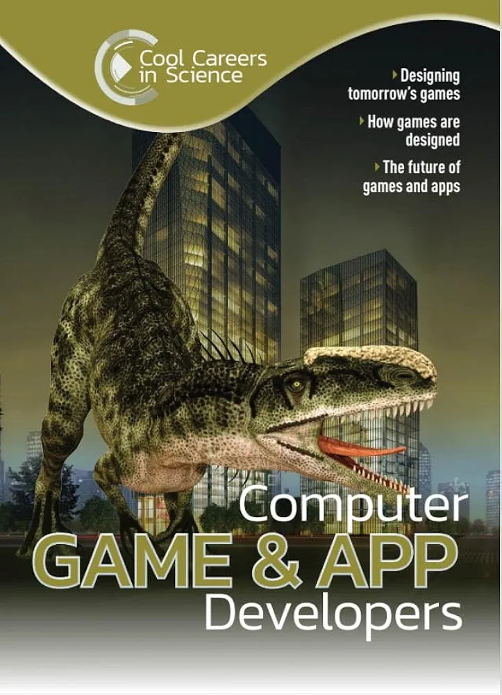 Computer Game & App Developers (Cool Careers in Science)