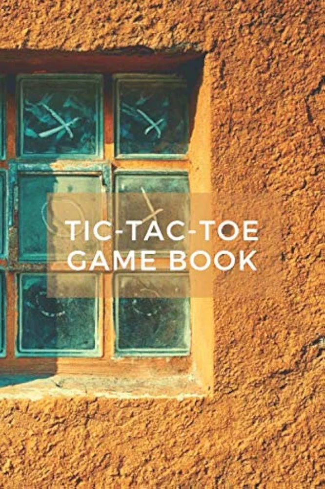 Tic-Tac-Toe Game book - fun game for kids and adults - template with grid and score - learn or teach your strategy - gift idea for boys and girls in all seasons: Cover with the game on the window