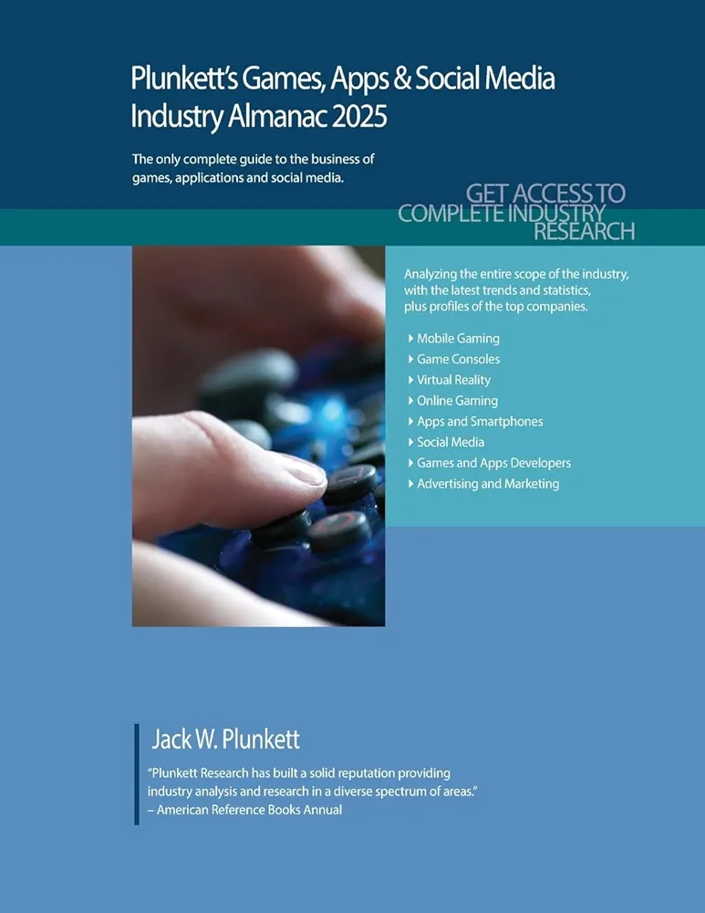 Plunkett's Games, Apps & Social Media Industry Almanac 2025: Games, Apps & Social Media Industry Market Research, Statistics, Trends and Leading Companies