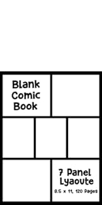 Blank Comic Book: 7 Panel Layout, Draw Your Own Comics, Templates for Comics, 8.5 x 11, 120 Pages