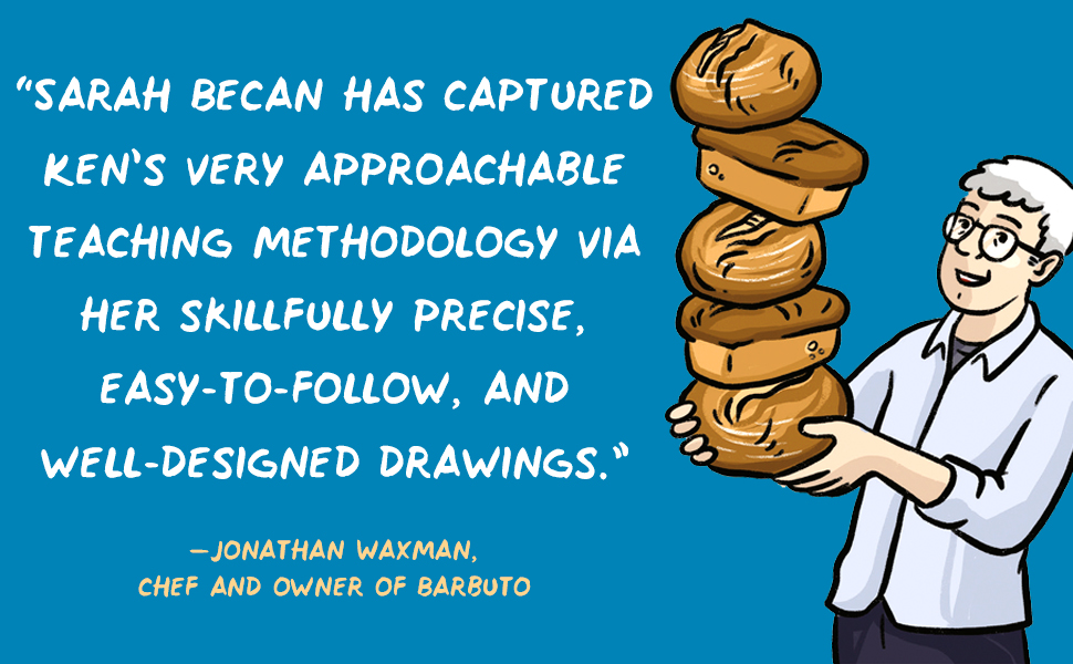 Jonathan Waxman says: Becan has captured Ken’s approachable teaching methodology via her…drawings.