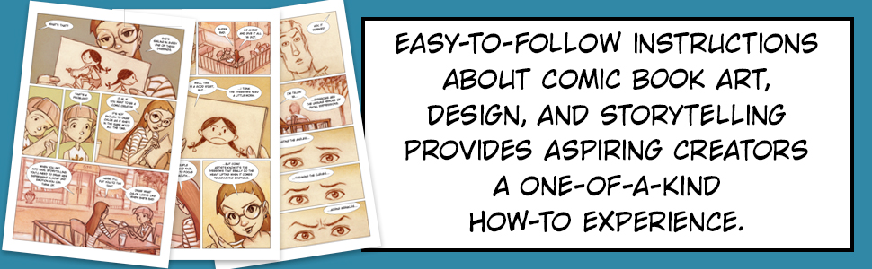 A banner that says “easy-to-follow instructions about comic book art, design, and storytelling…”