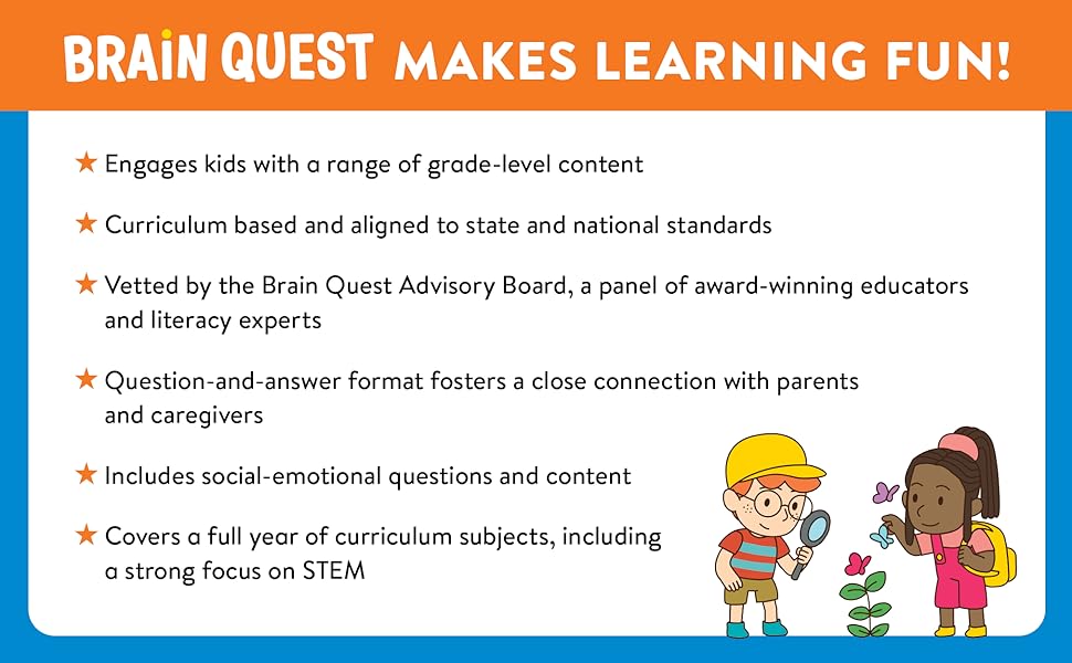 Brain Quest makes learning fun! Bullet points describing Brain Quest''s approach