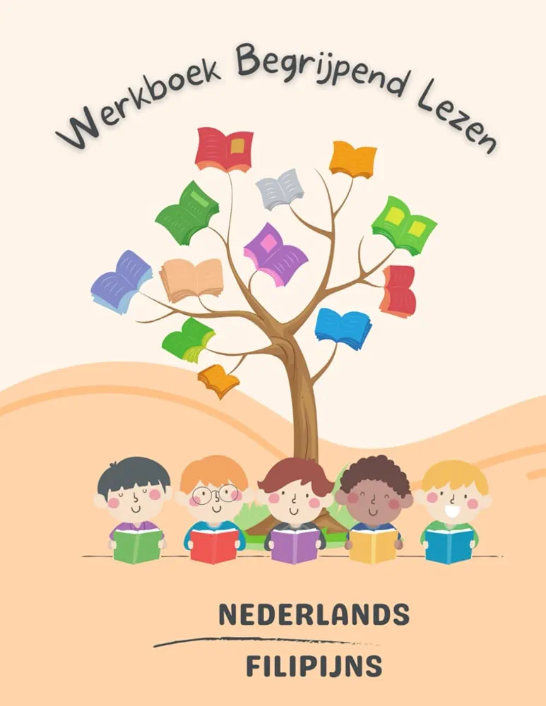 Nederlands Filipijns Werkboek Begrijpend Lezen: Dutch-Filipino Reading Comprehension Workbook (Dutch Edition)