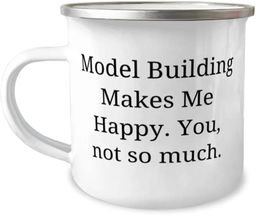 Model Building Makes Me Happy. You, not so much. 12oz Camper Mug, Model Building Present From Friends, Fun For Men Women, Construction toys, Tinker toys, sets, Remote control car, Remote control