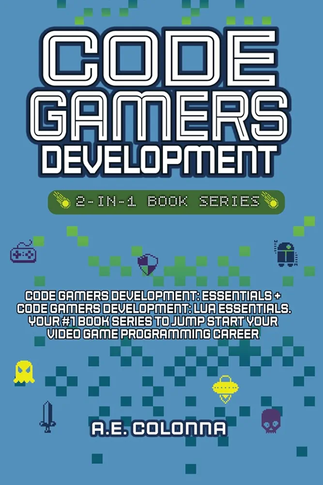 Code Gamers development 2-in-1 Book Series: Code Gamers Development: Essentials + Code Gamers Development: Lua Essentials. Your #1 book set to jump start your video game programming career